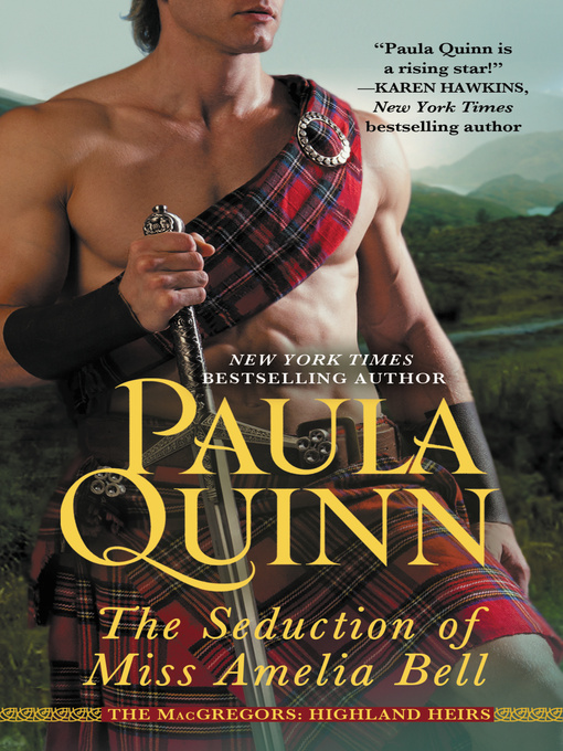 Title details for The Seduction of Miss Amelia Bell by Paula Quinn - Available
